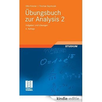 Übungsbuch zur Analysis 2: Aufgaben und Lösungen (Grundkurs Mathematik) [Print Replica] [Kindle-editie]