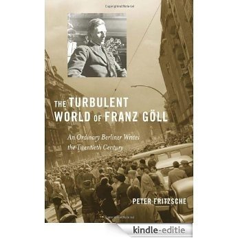 The Turbulent World of Franz Goll [Kindle-editie] beoordelingen