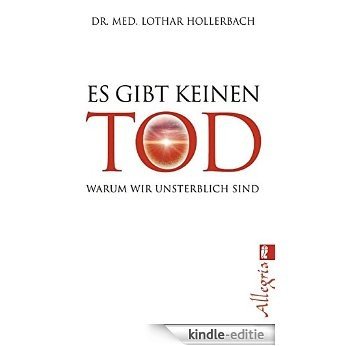 Es gibt keinen Tod: Warum wir unsterblich sind (German Edition) [Kindle-editie] beoordelingen