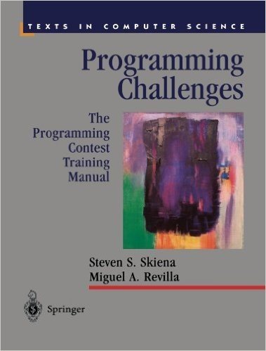 Programming Challenges: The Programming Contest Training Manual