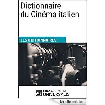 Dictionnaire du Cinéma italien: (Les Dictionnaires d'Universalis) [Kindle-editie]