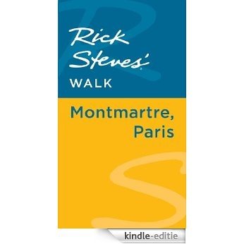 Rick Steves' Walk: Montmartre, Paris [Kindle-editie]