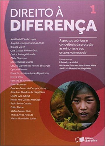 Direito À Diferença. Aspectos Teóricos E Conceituais Da Proteção Às Minorias E Aos Grupos Vulneráveis - Volume 1