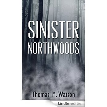 Sinister Northwoods (English Edition) [Kindle-editie]