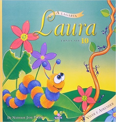 A Lagarta Laura Conta Ate 10 - Volume 4