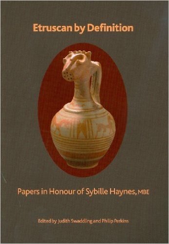 Etruscan by Definition: The Cultural, Regional and Personal Identity of the Etruscans: Papers in Honour of Sybille Haynes, MBE