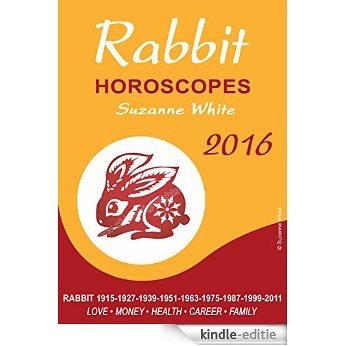 RABBIT HOROSCOPES SUZANNE WHITE 2016 (English Edition) [Kindle-editie]