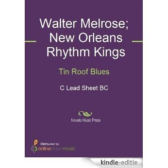 Tin Roof Blues - C Lead Sheet - BC [Kindle-editie]