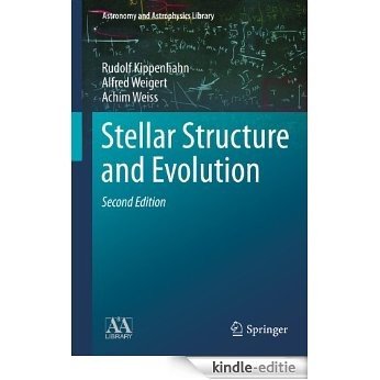 Stellar Structure and Evolution (Astronomy and Astrophysics Library) [Kindle-editie]