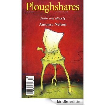 Ploughshares Fall 2005 Guest-Edited by Antonya Nelson (English Edition) [Kindle-editie]