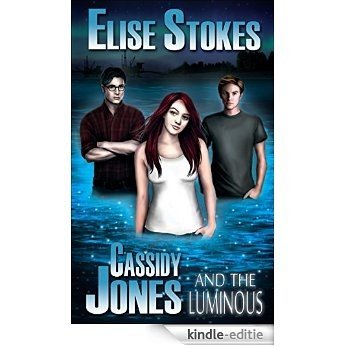 Cassidy Jones and the Luminous (Cassidy Jones Adventures Book 4) (English Edition) [Kindle-editie]