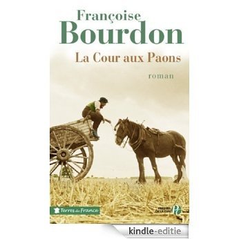 La Cour aux paons (Terres de France) [Kindle-editie]