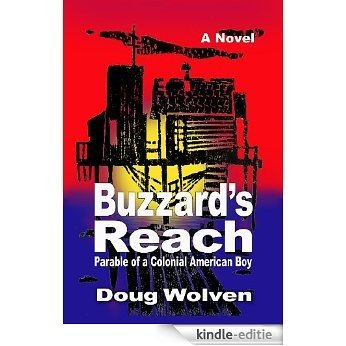 Buzzard's Reach - Parable of a Colonial American Boy (Captain Billy Baggywrinkle Saga Book 2) (English Edition) [Kindle-editie]