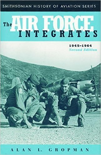 The Air Force Integrates, 1945-1964, Second Edition