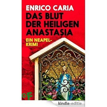 Das Blut der heiligen Anastasia: Ein Neapel-Krimi (German Edition) [Kindle-editie]