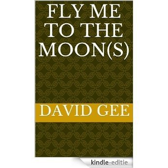 fly me to the moon(s) (English Edition) [Kindle-editie] beoordelingen