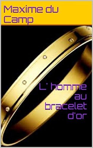 L' homme au bracelet d'or (French Edition)