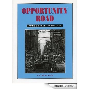 Opportunity Road: Yonge Street 1860-1939 [Kindle-editie]