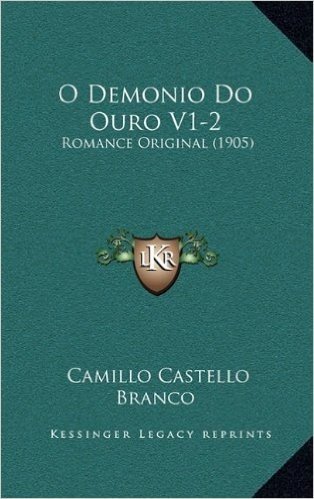 O Demonio Do Ouro V1-2: Romance Original (1905)