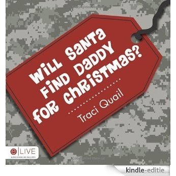 Will Santa Find Daddy for Christmas? [Kindle-editie] beoordelingen