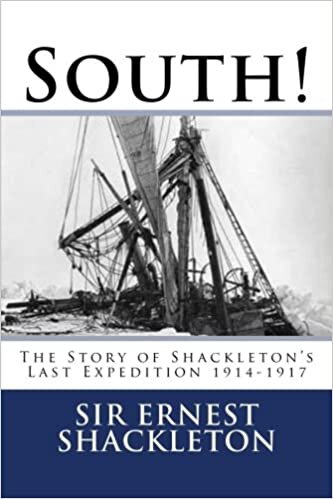 indir South!: The Story of Shackleton&#39;s Last Expedition 1914-1917