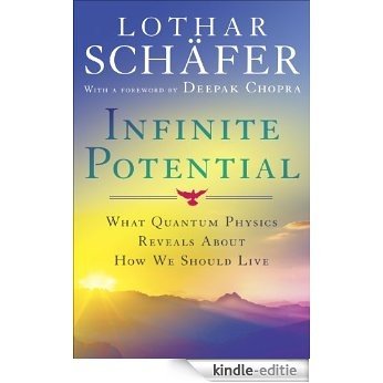 Infinite Potential: What Quantum Physics Reveals About How We Should Live [Kindle-editie]
