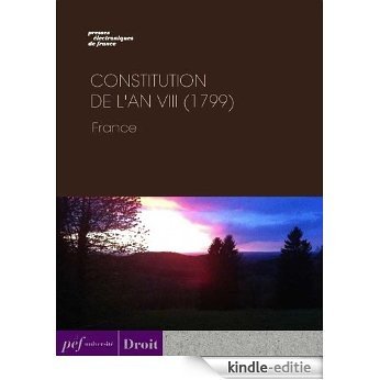 Constitution de l'an VIII (1799) [Kindle-editie]