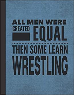 indir All Men Learn Wrestling: Notebook Journal For Wrestler Man Guy - Best Fun Gift For Coach, Trainer, Student, Team - Blue Cover 8.5&quot;x11&quot;