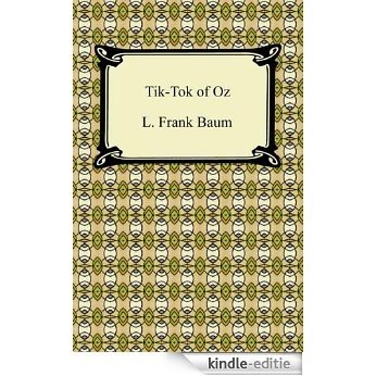 Tik-Tok of Oz [with Biographical Introduction] [Kindle-editie]