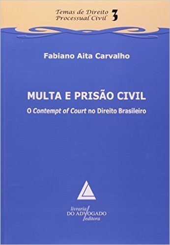 Multa E Prisão Civil: O Contempt Of Court No Direito Brasileiro baixar