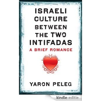 Israeli Culture between the Two Intifadas [Kindle-editie]