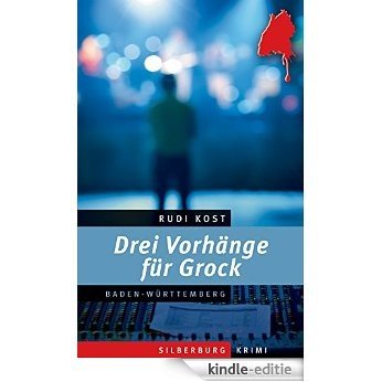 Drei Vorhänge für Grock: Ein Baden-Württemberg-Krimi (German Edition) [Kindle-editie]