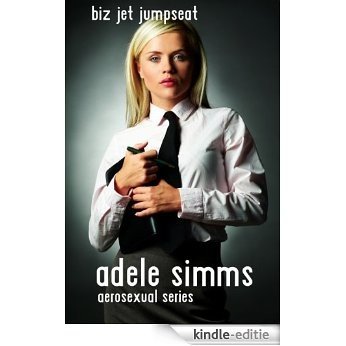 Biz Jet JumpSeat (Aerosexual Series Book 1) (English Edition) [Kindle-editie]