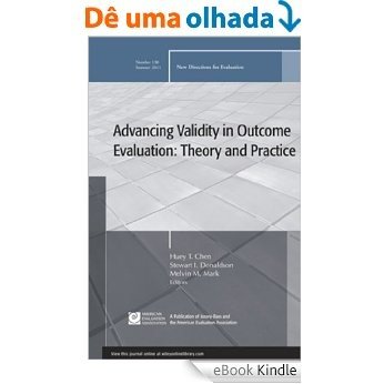 Advancing Validity in Outcome Evaluation: Theory and Practice: New Directions for Evaluation, Number 130 (J-B PE Single Issue (Program) Evaluation) [eBook Kindle] baixar