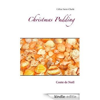 Christmas Pudding: Conte de Noël [Kindle-editie]