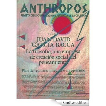 Juan David García Bacca. La filosofía, una empresa de creación social del pensamiento (Spanish Edition) [Kindle-editie]