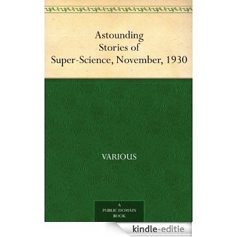 Astounding Stories of Super-Science, November, 1930 (English Edition) [Kindle-editie]