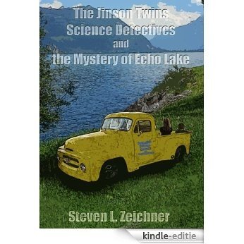 The Jinson Twins, Science Detectives, and the Mystery of Echo Lake (English Edition) [Kindle-editie]