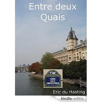 Entre deux quais (Antoine Bourbon t. 3) (French Edition) [Kindle-editie]