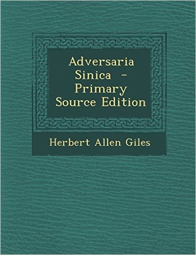 Adversaria Sinica - Primary Source Edition