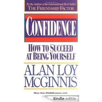 Confidence: How to Succeed at Being Yourself [Kindle-editie]