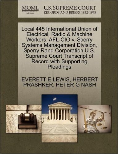 Local 445 International Union of Electrical, Radio & Machine Workers, AFL-CIO V. Sperry Systems Management Division, Sperry Rand Corporation U.S. Supr
