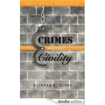 Crimes Against Civility (English Edition) [Kindle-editie] beoordelingen