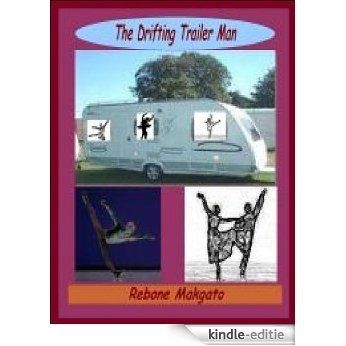 The Drifting Trailer Man (English Edition) [Kindle-editie]
