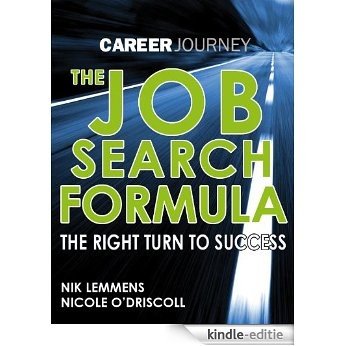 The Job Search Formula, accelerate your job hunt! (English Edition) [Kindle-editie]