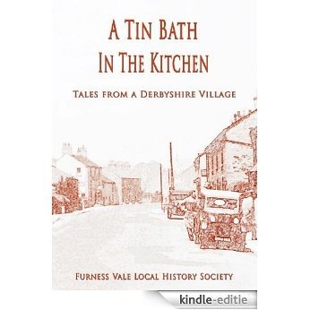A Tin Bath in the Kitchen (English Edition) [Kindle-editie]