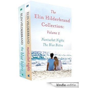 The Elin Hilderbrand Collection: Volume 2: Nantucket Nights + The Blue Bistro [Kindle-editie]