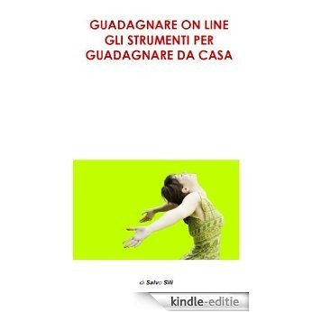 GUADAGNARE ON LINE - Gli strumenti per guadagnare da casa (Italian Edition) [Kindle-editie] beoordelingen