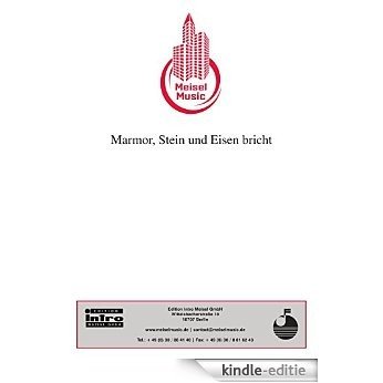 Marmor Stein und Eisen bricht: as performed by Drafi Deutscher, Single Songbook (German Edition) [Kindle-editie]