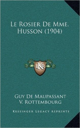 Le Rosier de Mme. Husson (1904)